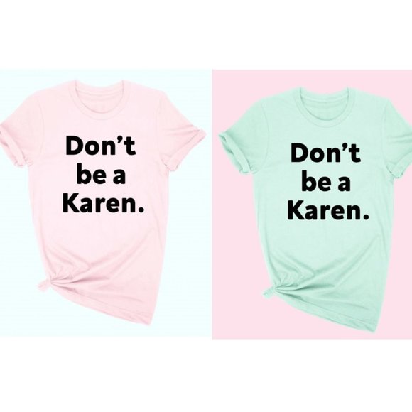 Bella + Canvas Tops - Don't be a Karen Graphic Tee-100% Cotton